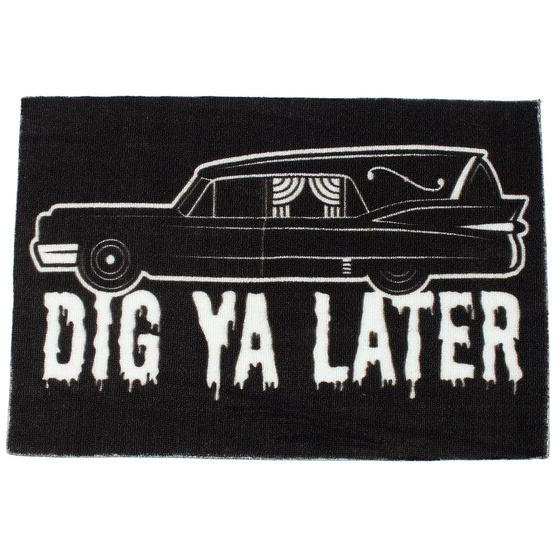 Dig You Later Hearse Door Mat-Rugs & Mats-Scarlett Dawn